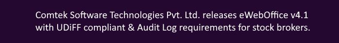 
            Comtek Software Technologies Pvt. Ltd. releases eWebOffice v2.0. eWebOffice is a complete backoffice solution for stock brokers.
        