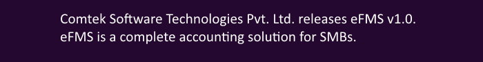 
            Comtek Software Technologies Pvt. Ltd. releases eFMS v1.0. eFMS is a complete accounting solution for SMBs.
        